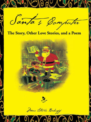 cover image of Santa's Computer the Story, Other Love Stories, and a Poem